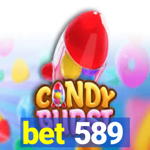 bet 589